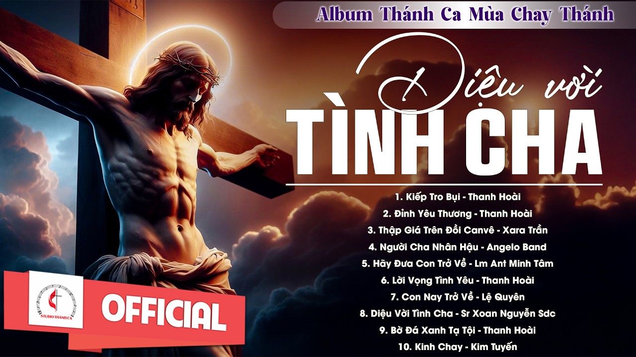 Album Thánh Ca Mùa Chay 2026 | Diệu Vời Tình Cha| Thánh Ca Cầu Nguyện Trong Mùa Chay Thánh