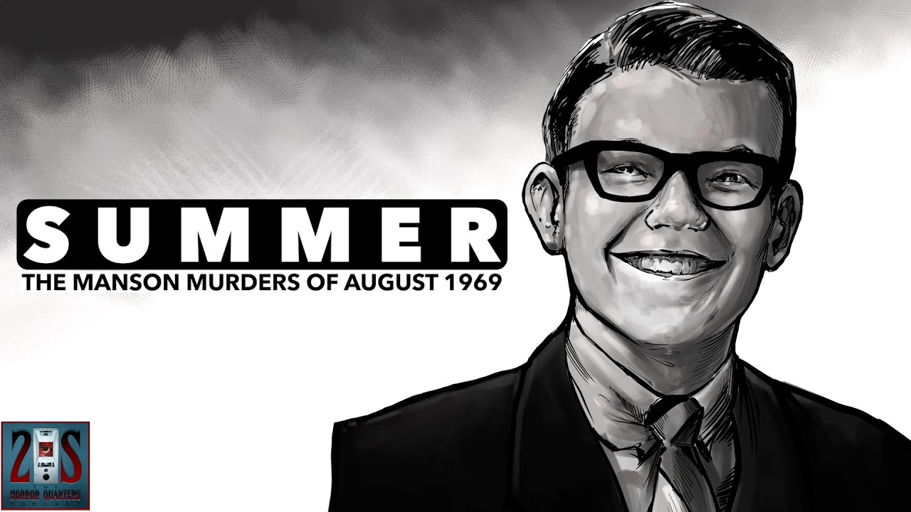 THE TATE/LABIANCA MURDERS OF AUGUST 1969//HORROR INVESTIGATION PODCAST