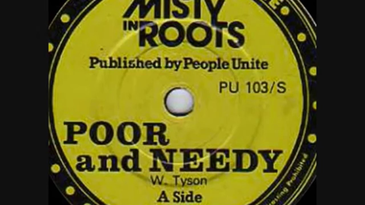 Misty In Roots - Poor & Needy