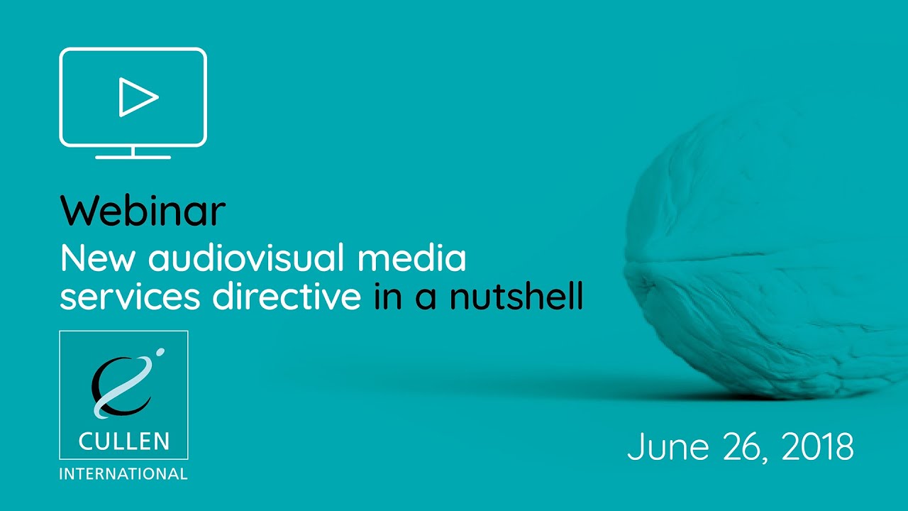 New EU audiovisual media services directive in a nutshell - Webinar