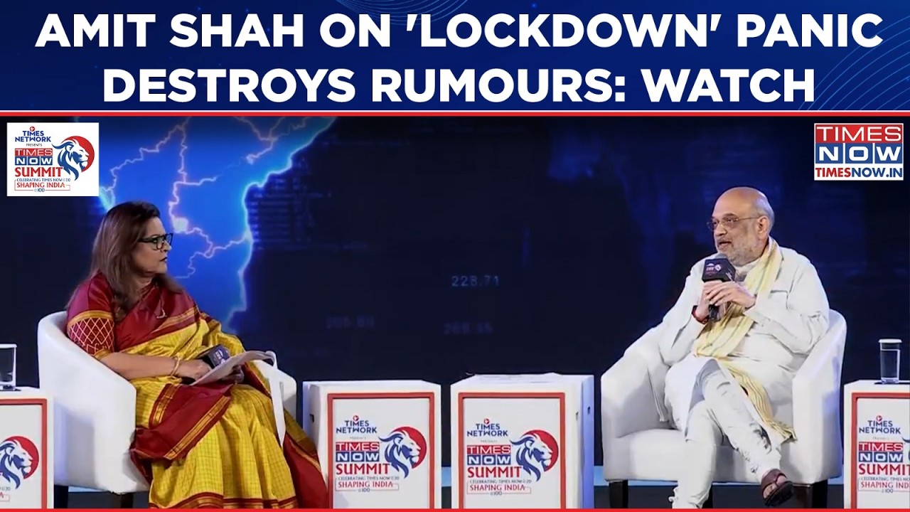 Amit Shah On 'Lockdown' Panic: India's Home Minister Destroys Rumour Mongers| Times Now Summit 2026