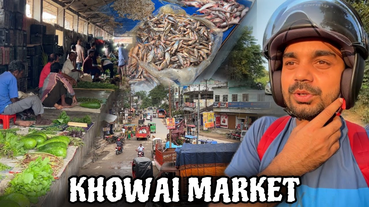 KHOWAI MARKET OF TRIPURA | FISH VEGETABLE MARKET