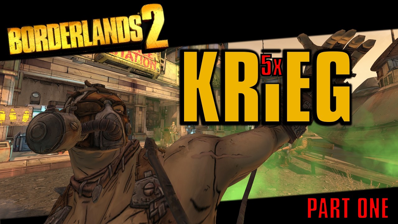 Krieg 5x Spawns | Borderlands 2 Challenge Run | Part 1