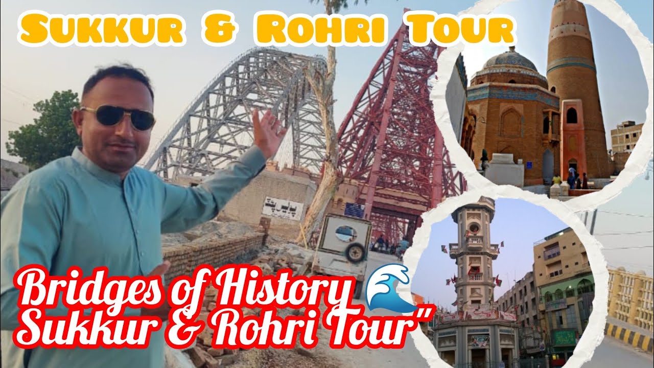 Complete Tour of Sukkur & Rohri | Famous Sukkur Barrage & Bridges 🌊 | #kashmoritravelvlogs 
