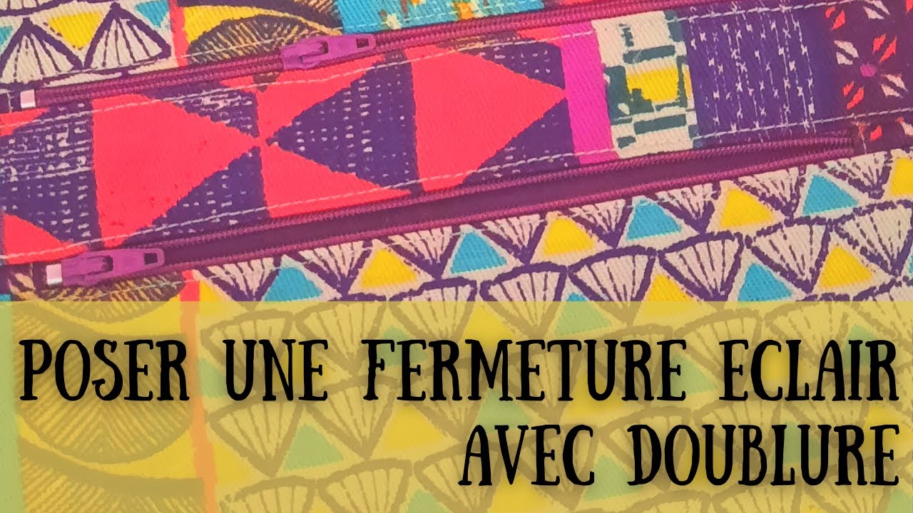 Tuto pas à pas Comment poser une fermeture éclair avec doublure.