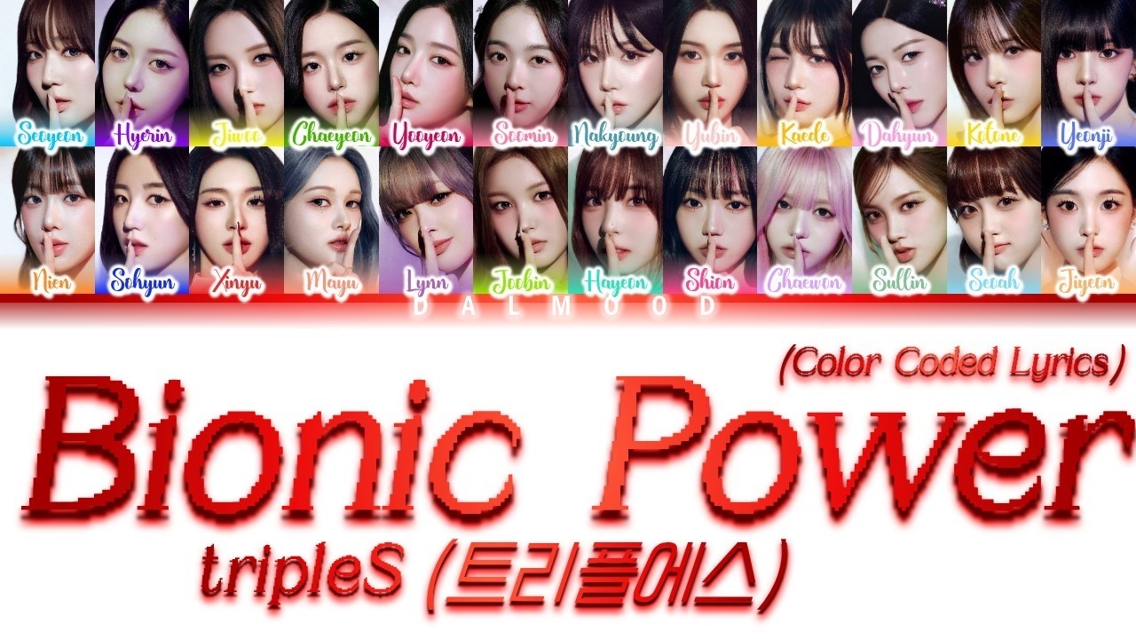 tripleS (트리플에스) - Bionic Power (ot24) [Color Coded Lyrics Han|Rom|Eng]