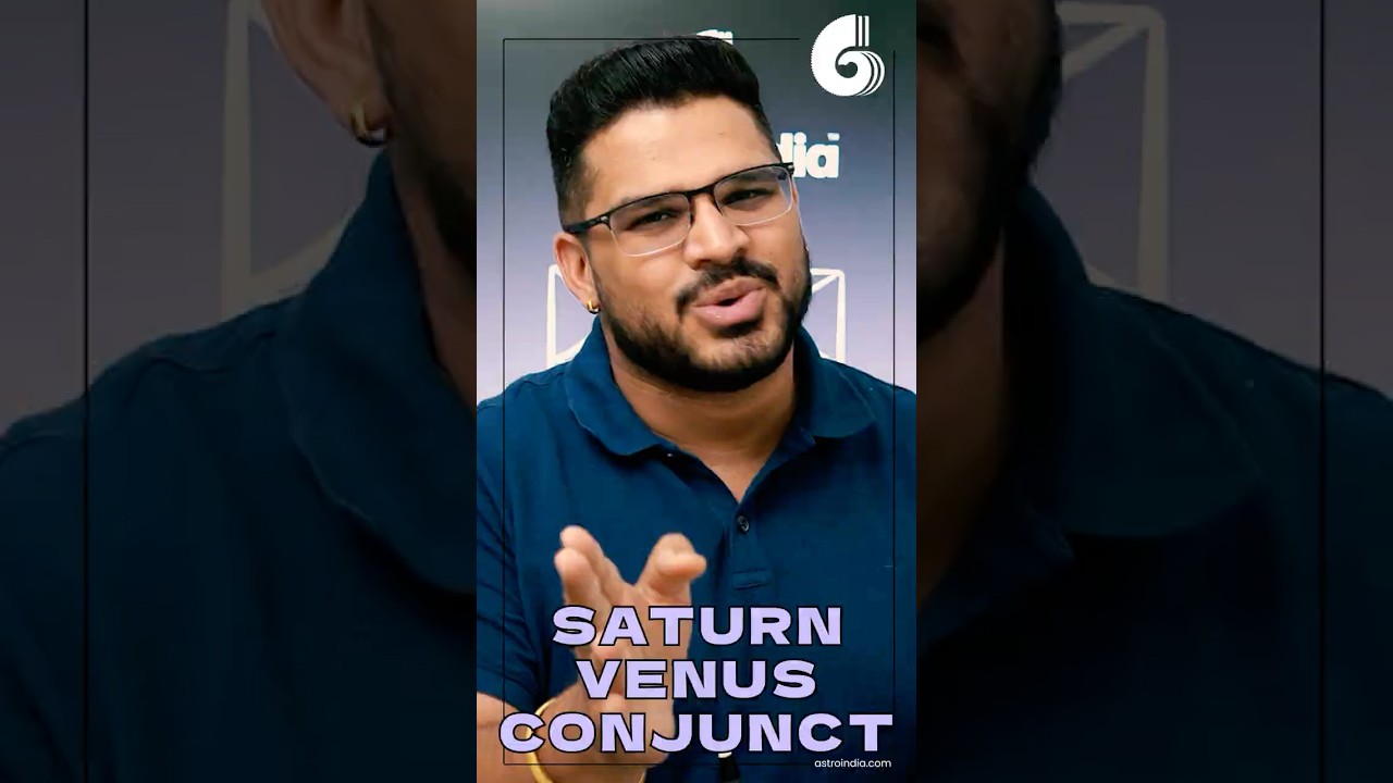 Saturn Venus Conjunction: Money & Marriage Issues