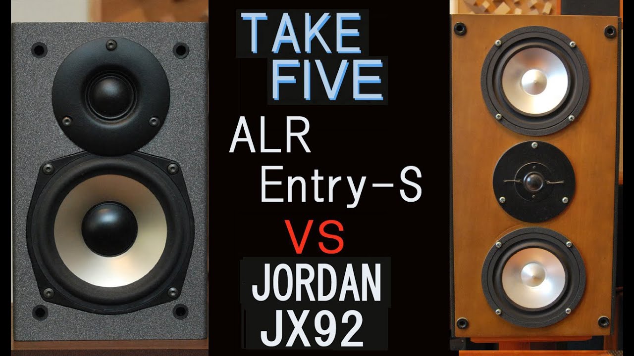 ALR Entry-Ｓ　vs　JORDAN JX92　TAKE FIVE　空気録音 聴き比べ　E.J.ジョーダン氏の音造り