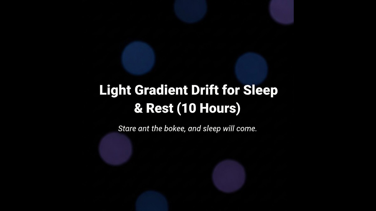 DriftLab | Light Gradient Drift for Sleep & Rest (10 Hours)