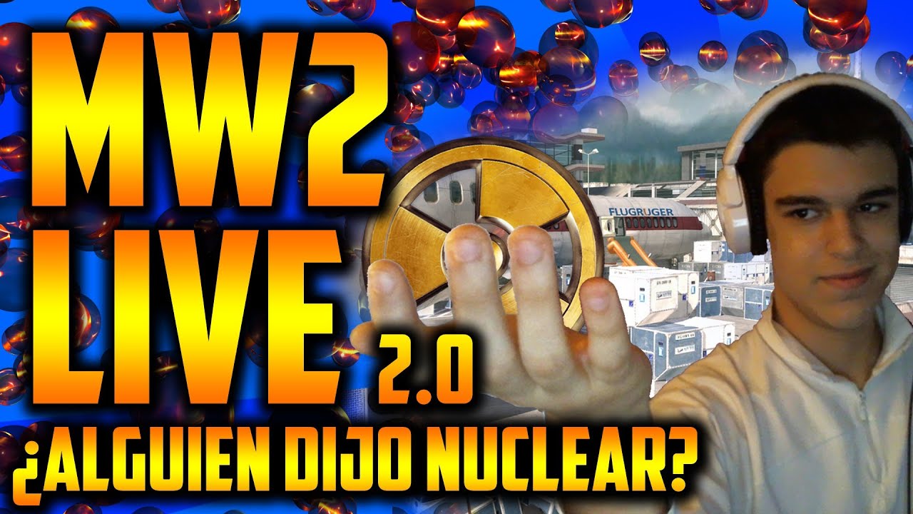 &iquest;Alguien dijo Nuclear? ;D | Mw2 Live 2.0 | AlphaSniper97