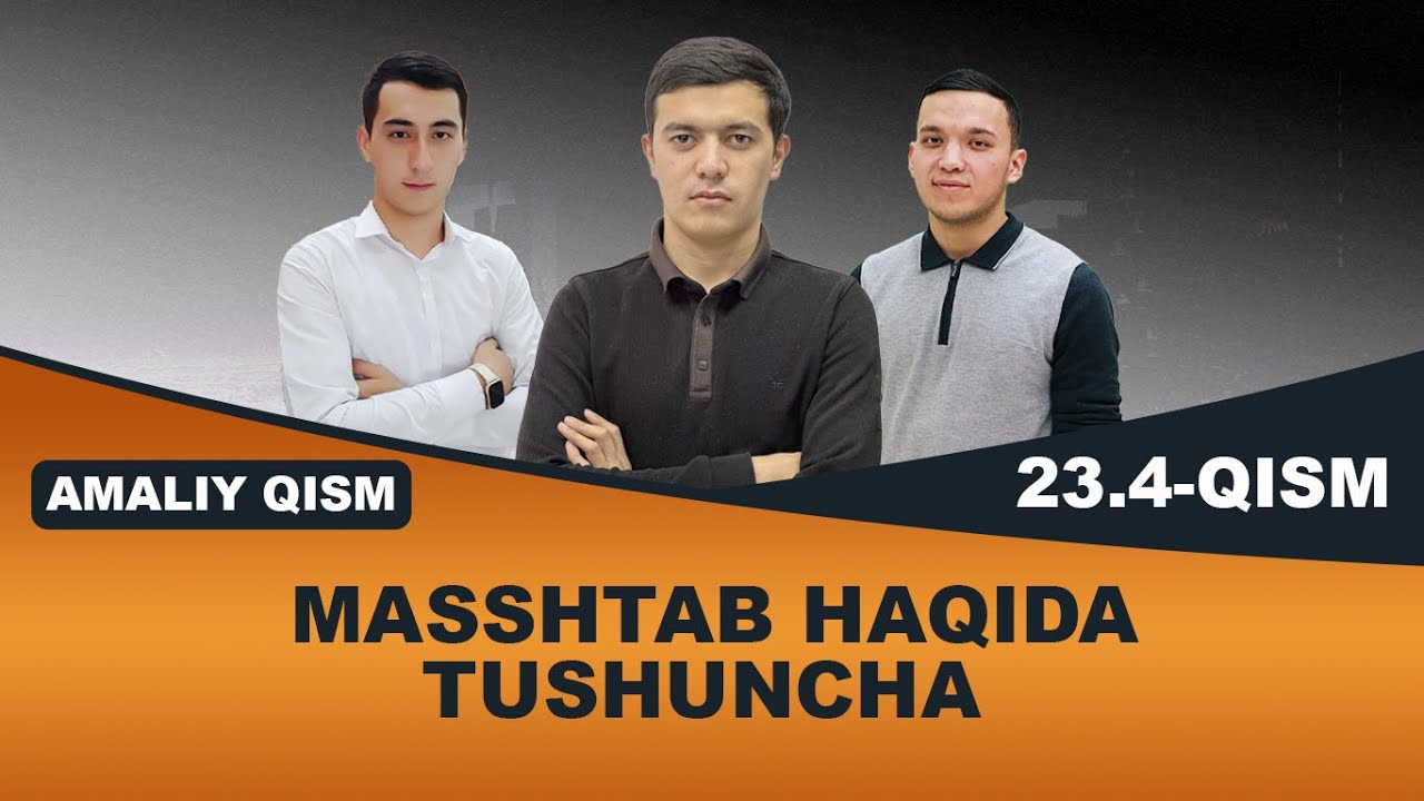 23.4. Masshtab haqida tushuncha (Amaliy qism)