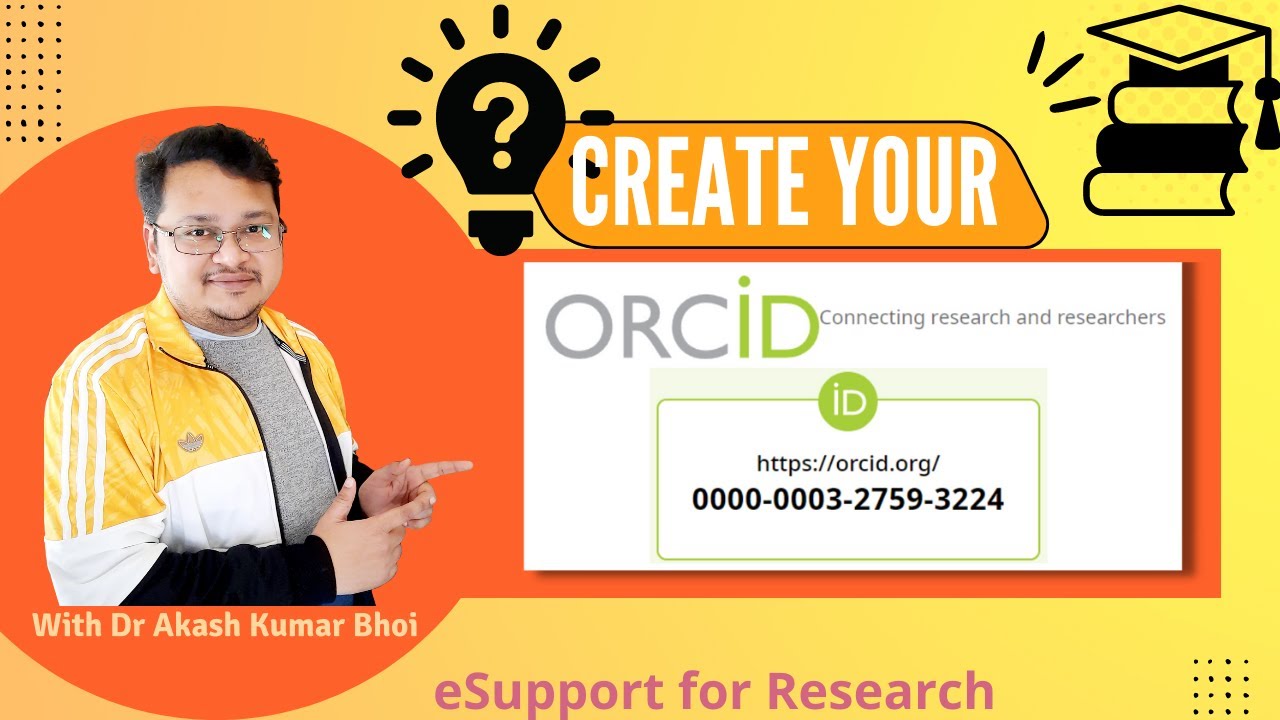 How to Create your ORCID iD | eSupport for Research | 2022 | Dr. Akash Bhoi | RL-48