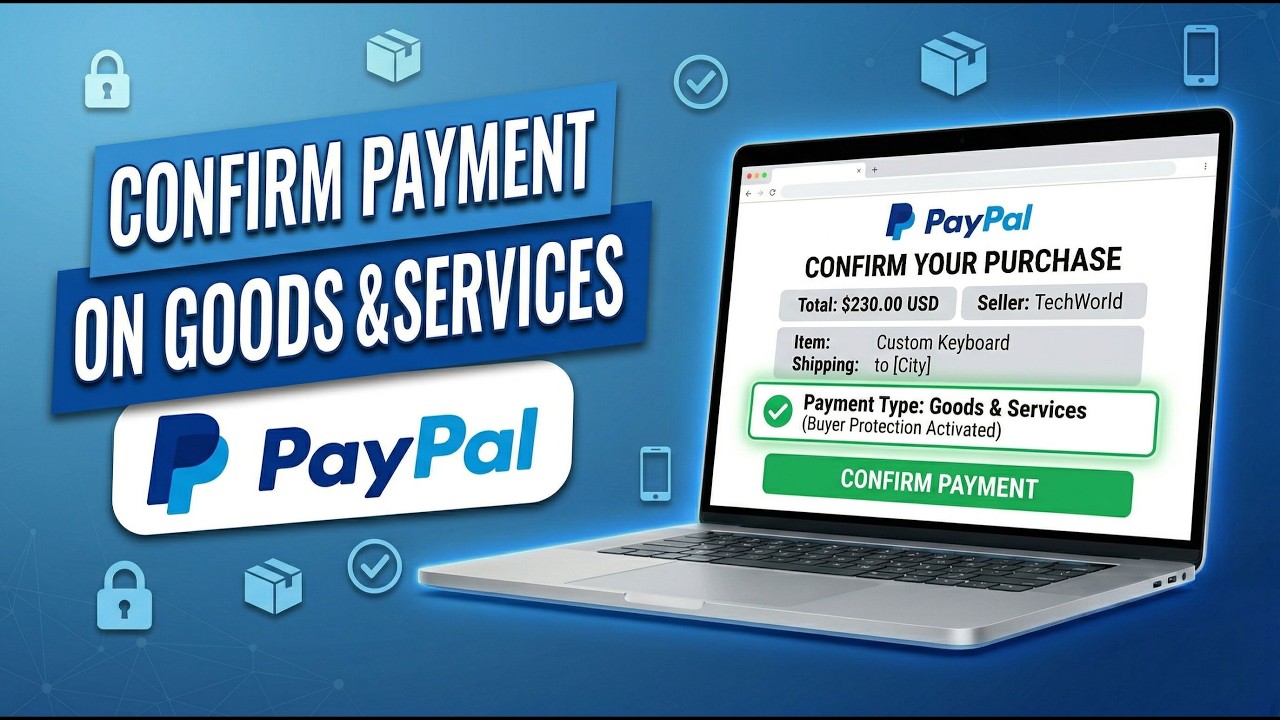 Как подтвердить платеж в системе PayPal для товаров и услуг (руководство 2026 года)