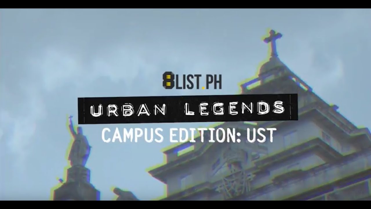 8List.ph Explores: Urban Legends of UST