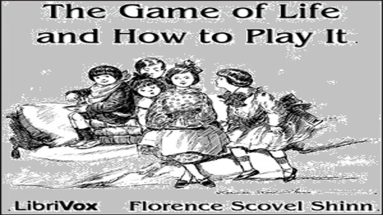 The Game of Life and How to Play It – Complete Public Domain Edition