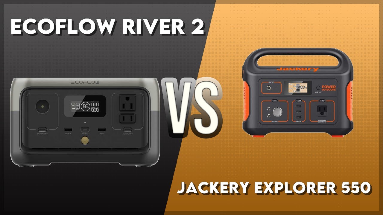 EcoFlow River 2 vs Jackery Explorer 550 Technical Comparison