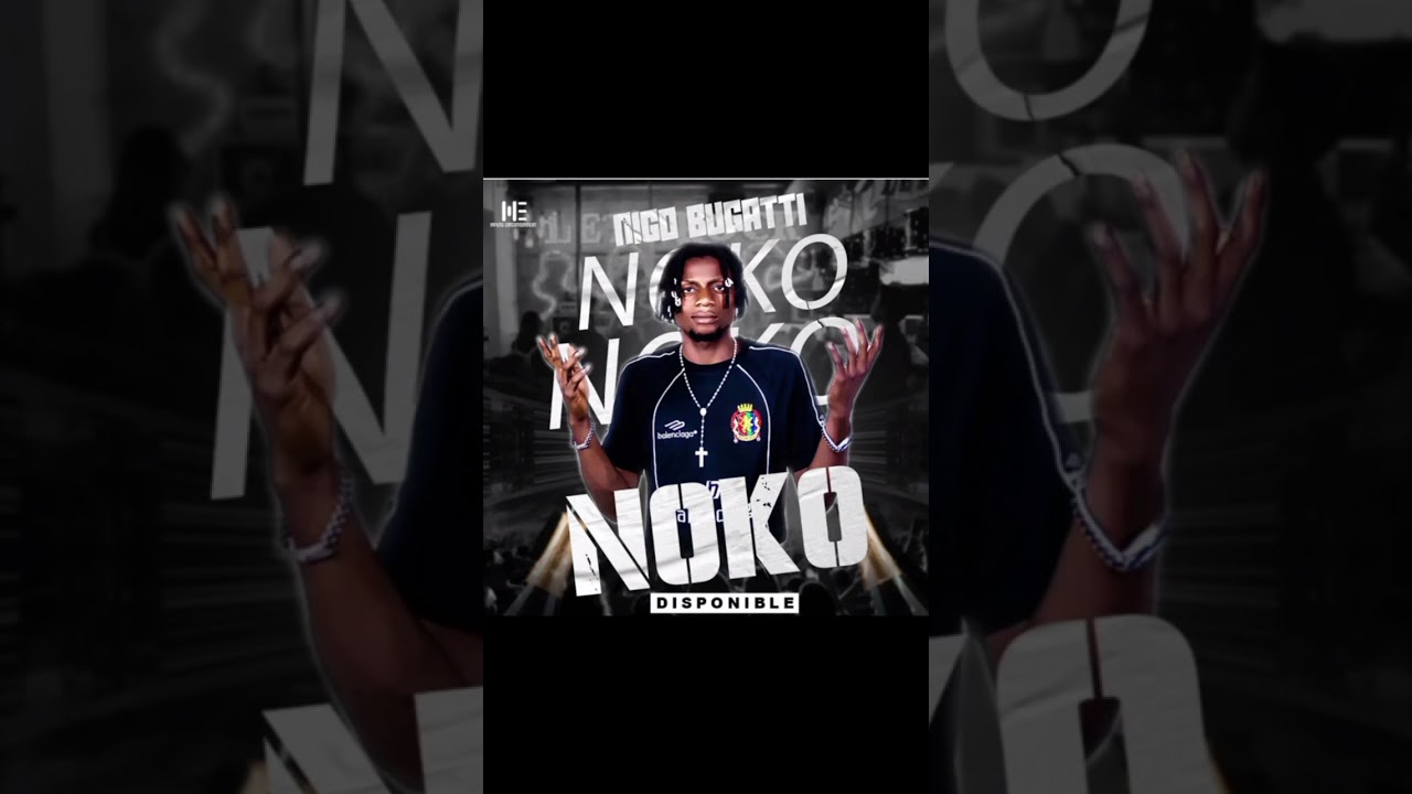 Nigo Bugatty - Noko ( officiel audio )