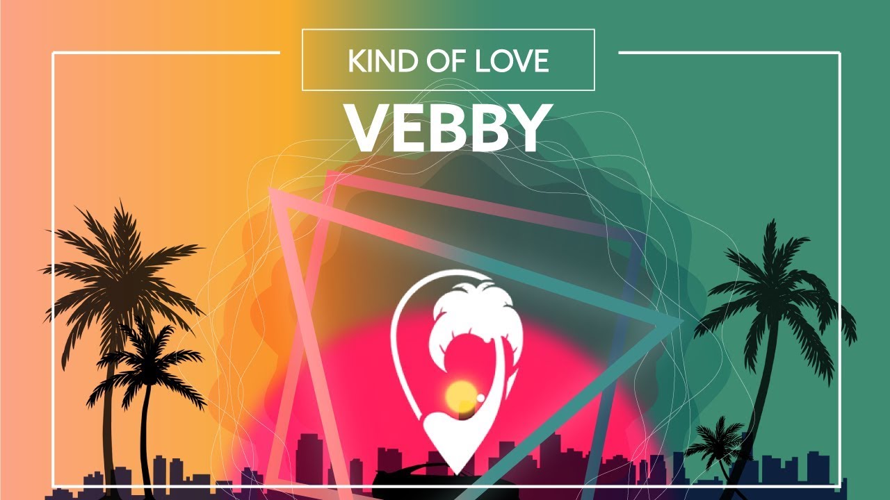 Vebby - Kind of Love (Official Release) [Lyric Video]