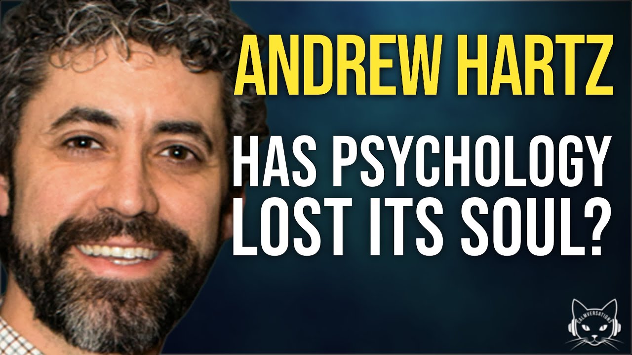 The Soul of Psychology | with Andrew Hartz
