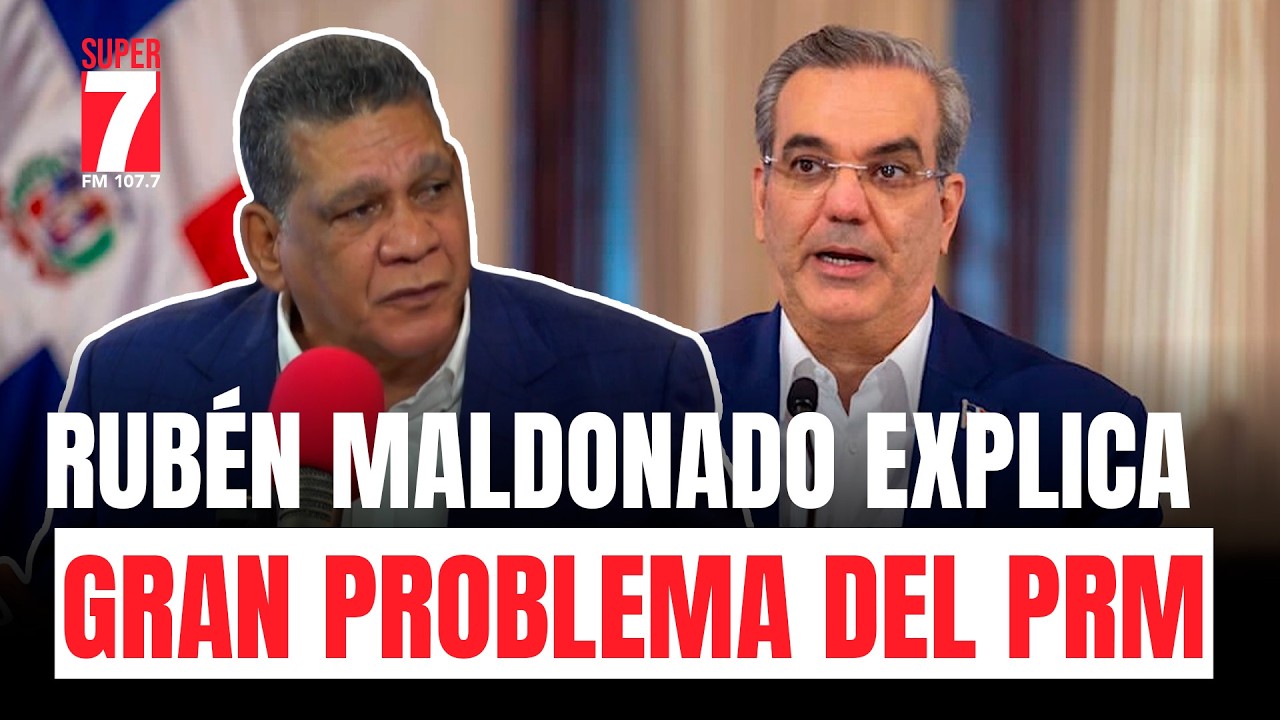 Este es el gran problema del PRM, explica Rubén Maldonado