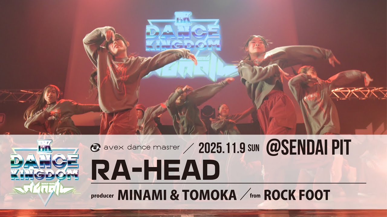 【DANCE KINGDOM SENDAI2025】 ROCK FOOT｜RA-HEAD｜MINAMI & TOMOKA