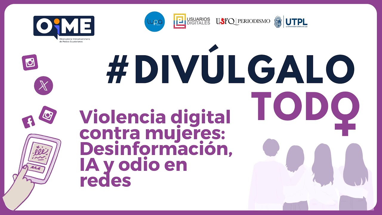 #violenciadigital contra mujeres: Desinformación, IA y odio en redes | #DivúlgaloTodo