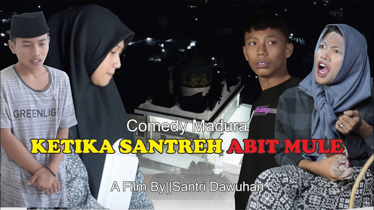 KETIKA SANTREH ABIT MULE {Santri Dawuhan)