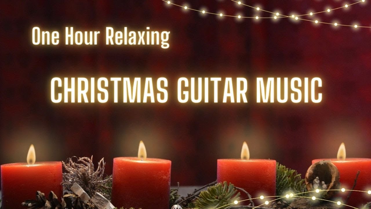 1 Hour Relaxing Christmas Songs on Classical Guitar | Instrumental Worship Fingerstyle with Lyrics
