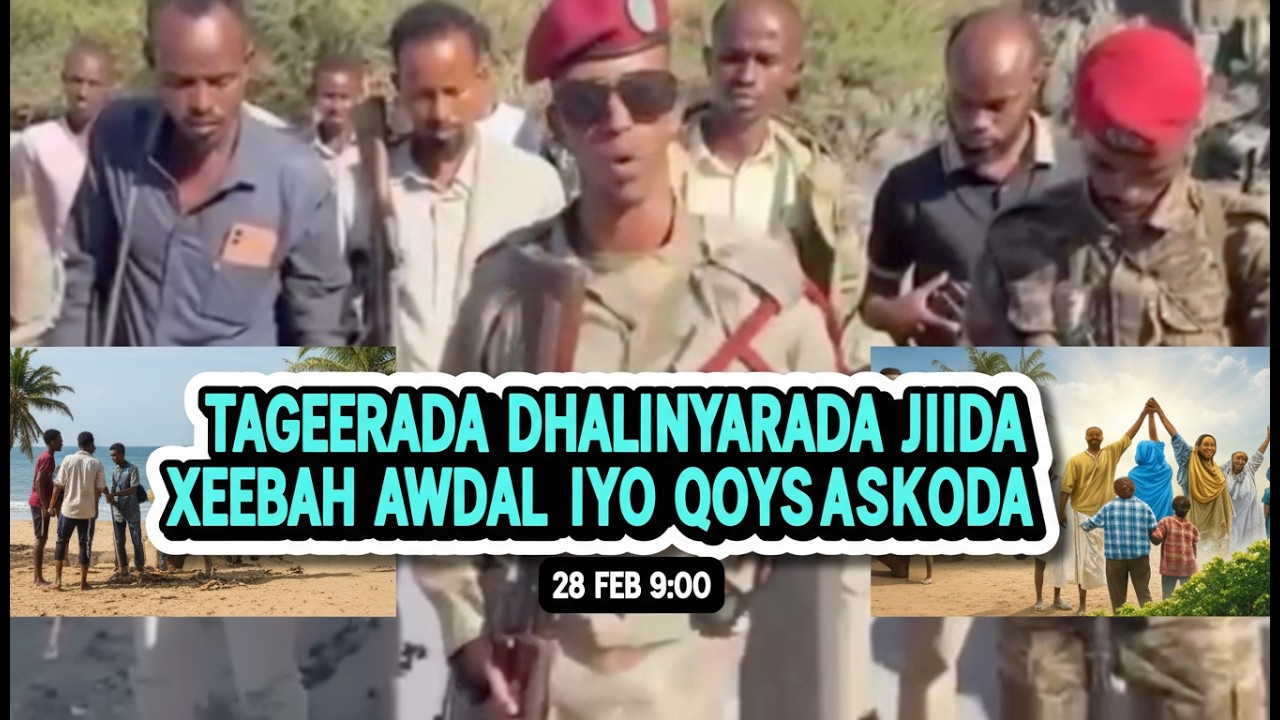 DEGDEG KA QAYB QAADO ISGARAB TAAGA CIIDAMADA ADF & QOYSASKOODA + U HIILI HANKAAGA MAALINTA 28/02/26