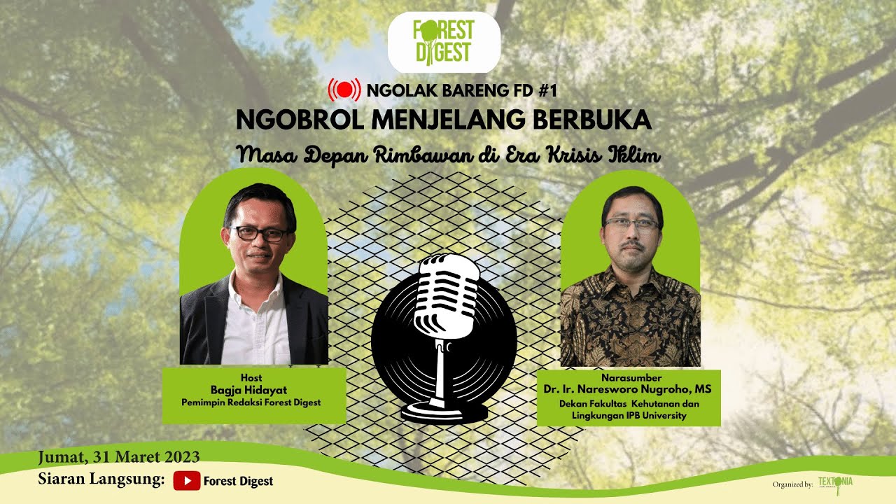 NGOLAK BARENG FD #1 : Masa Depan Rimbawan di Era Krisis Iklim