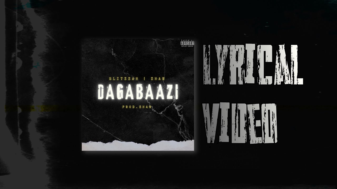 Dagabaazi - Zhar and Slitzzah (lyrical video)