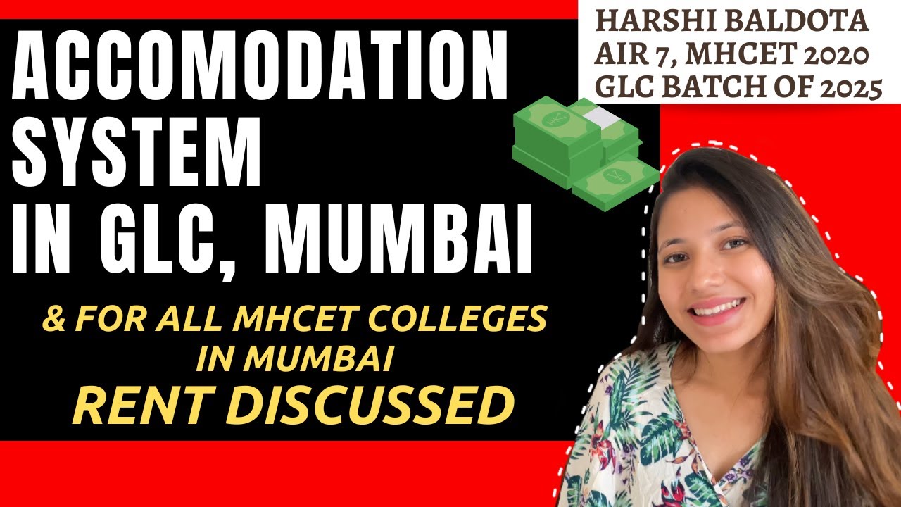 GLC Mumbai HOSTEL System: Hostels/Flats/PGs? Rent| Other MHCET Colleges Harshi Baldota