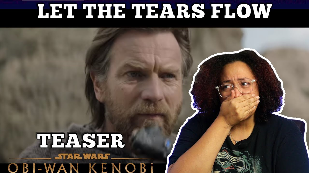 Obi-Wan Kenobi Teaser Trailer Reaction - Let the Tears Flow Through You!