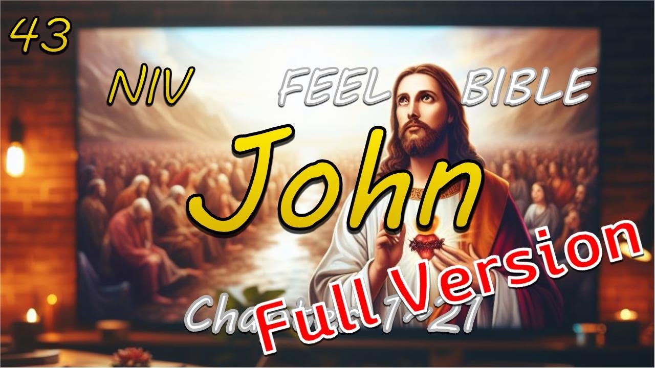 [FEEL.BIBLE]John 1~21 New Testament Bible Audiobook with Script