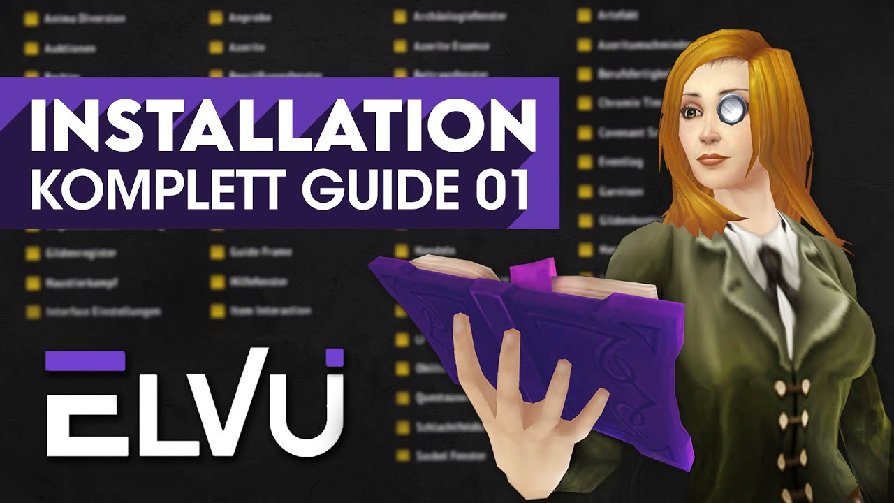 ElvUI Komplett Guide 01 ✅ | Installation + Infos zum Guide [WoW]