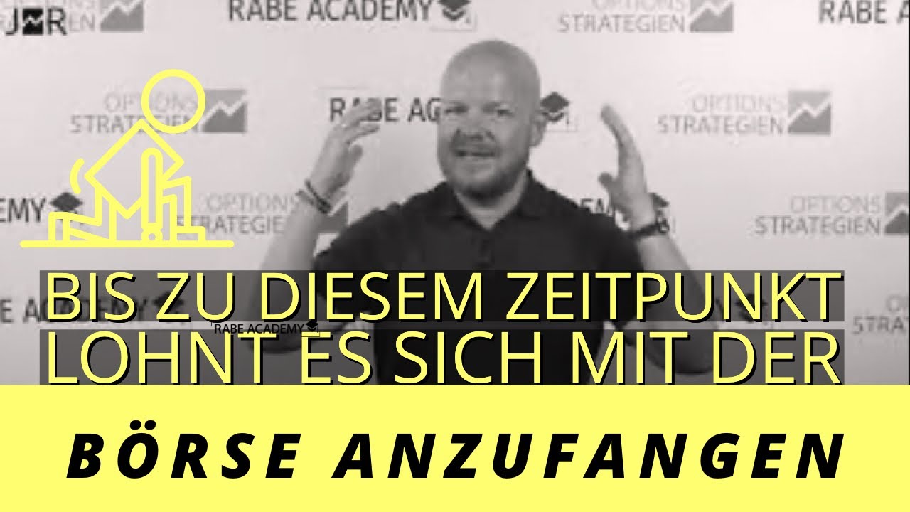 Bis zu welchem Alter lohnt es sich mit der B&ouml;rse anzufangen?! | Jens Rabe