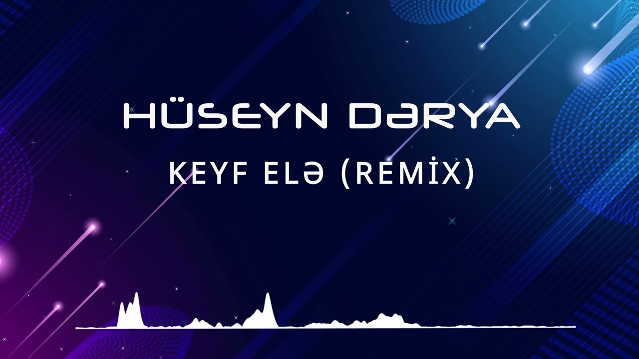 H&uuml;seyn Dərya - Keyf Elə (Remix)