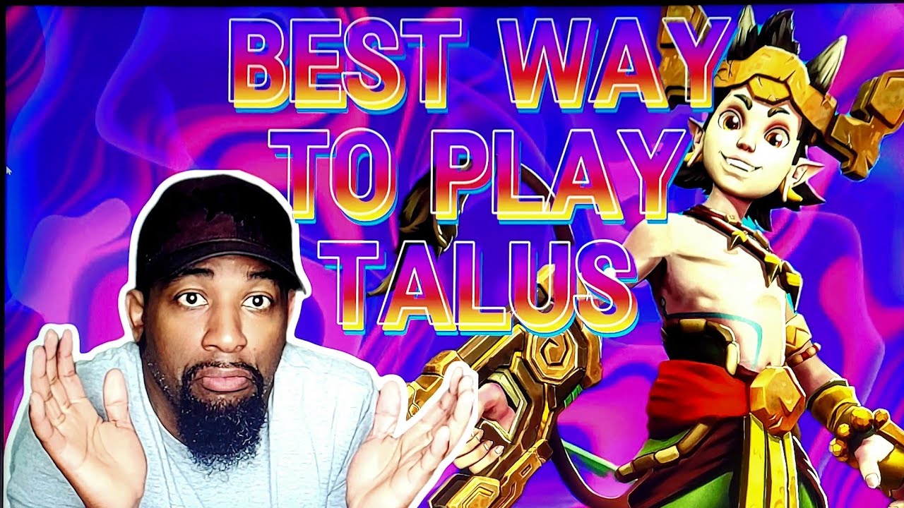 BEST WAY TO PLAY TALUS IN PALADINS