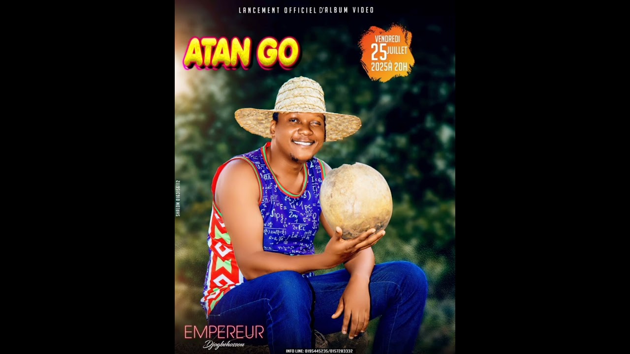 DJOGBÉHOSSOU EMPEREUR ATAN GO 0195445235/0157283332