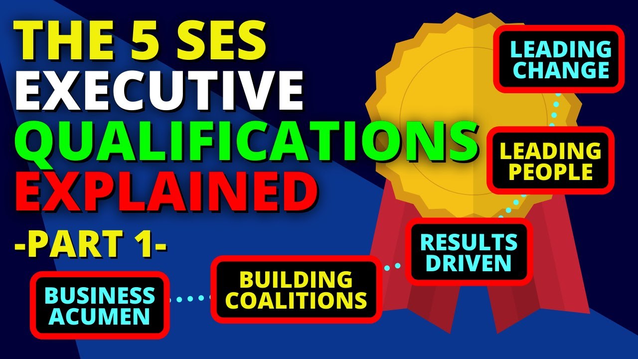 The SES Process - The 5 Types of Executive Core Qualifications - Part 1