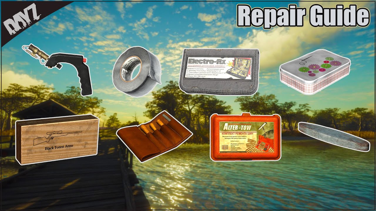 DayZ: Repair Kits Complete Guide