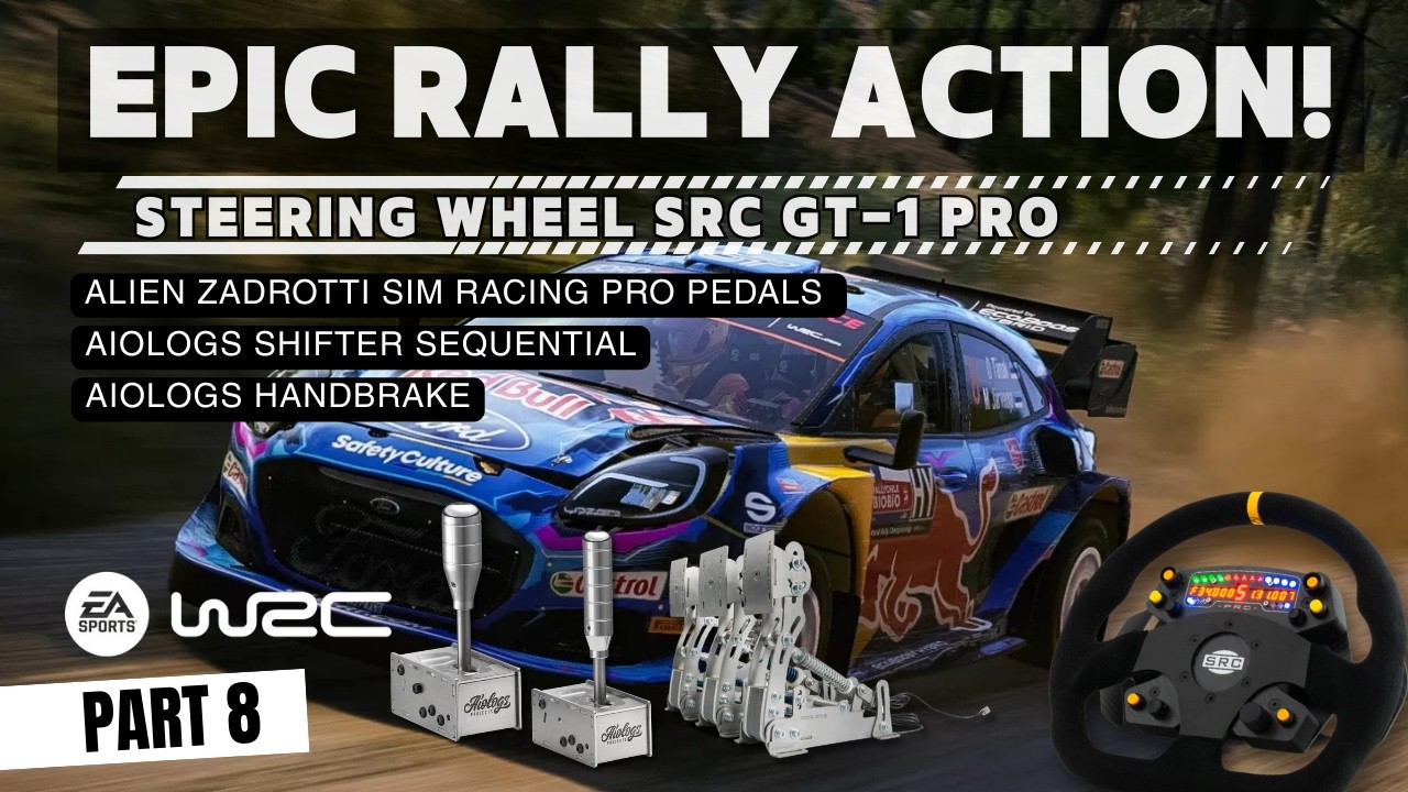 EA SPORTS WRC | REAL RALLY FEEL   | Steering Wheel SRC GT-1 PRO | PART 8 |