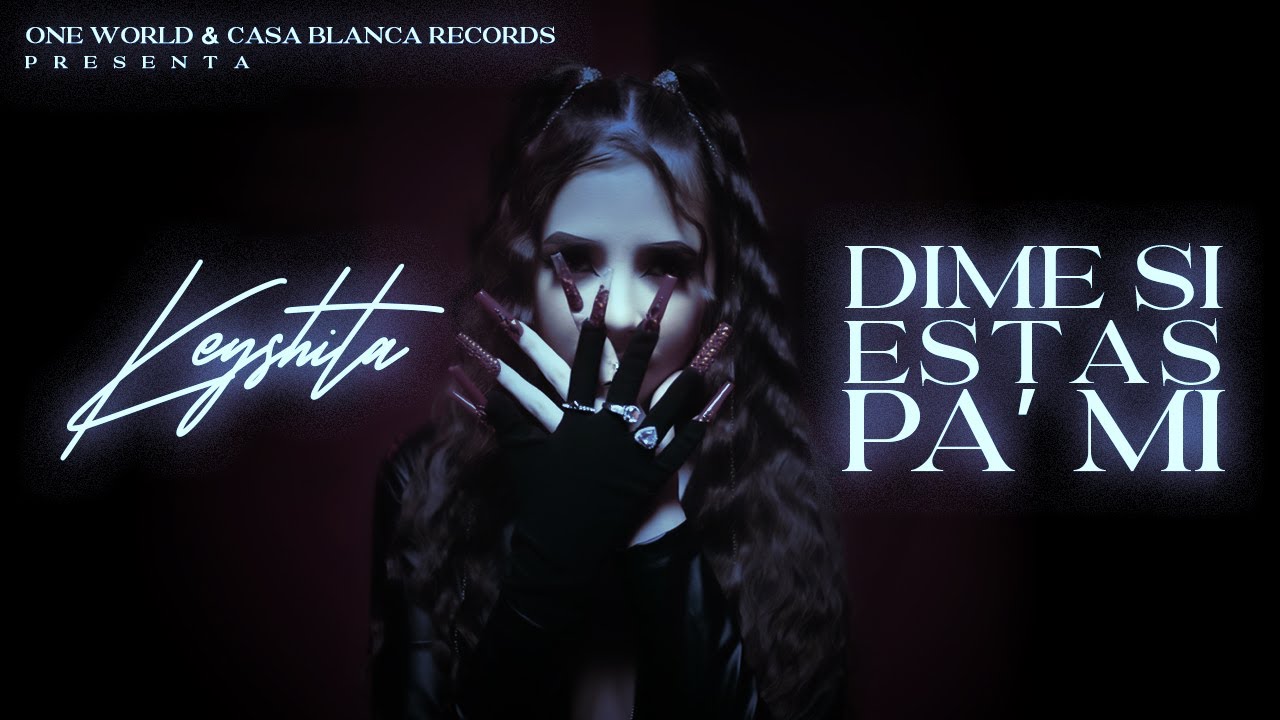 Keyshita -  DIME SI ESTAS PA MI (Video Oficial)
