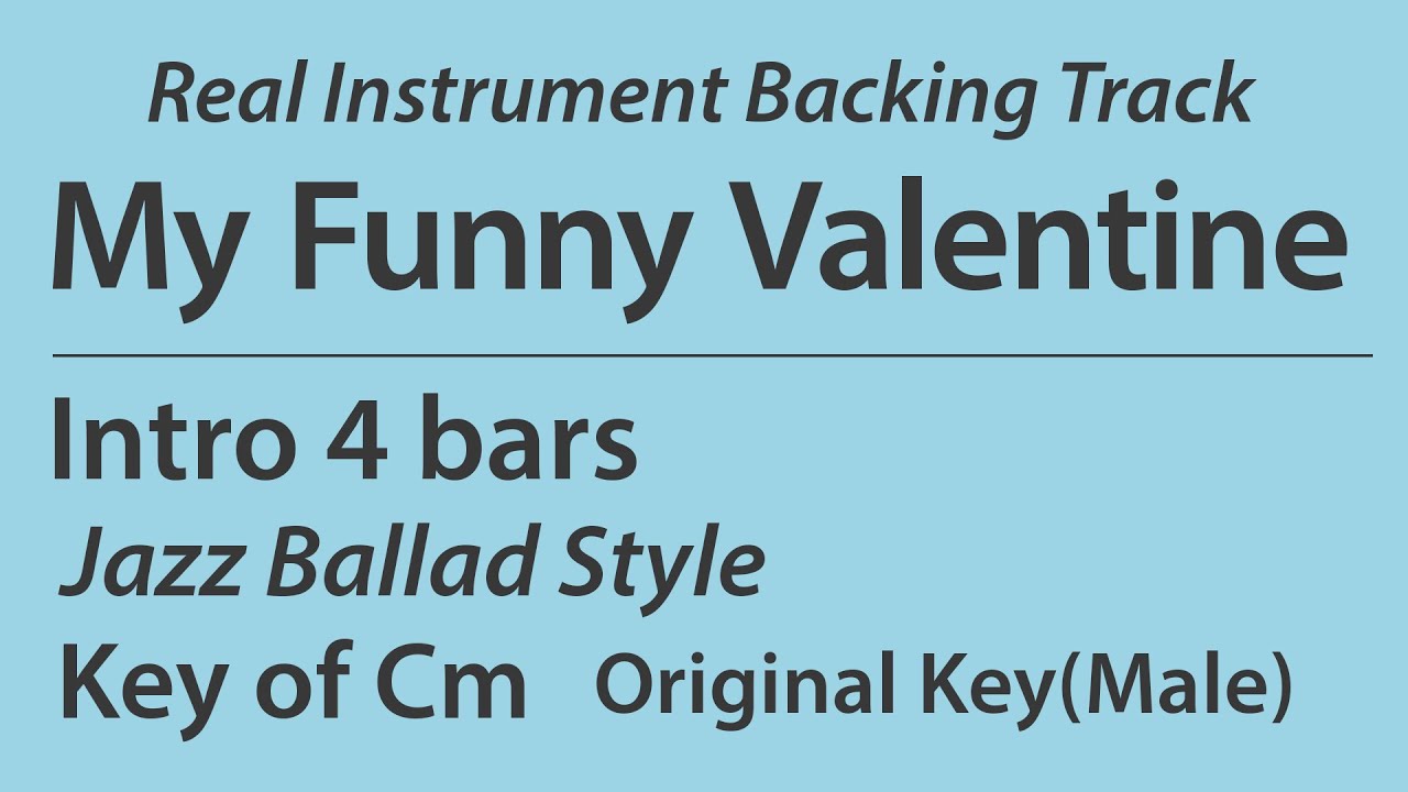 My Funny Valentine/Backing Track/Cm (Original Key - Male Vo Key)/Jazz Ballad/Piano Trio/4bars Intro