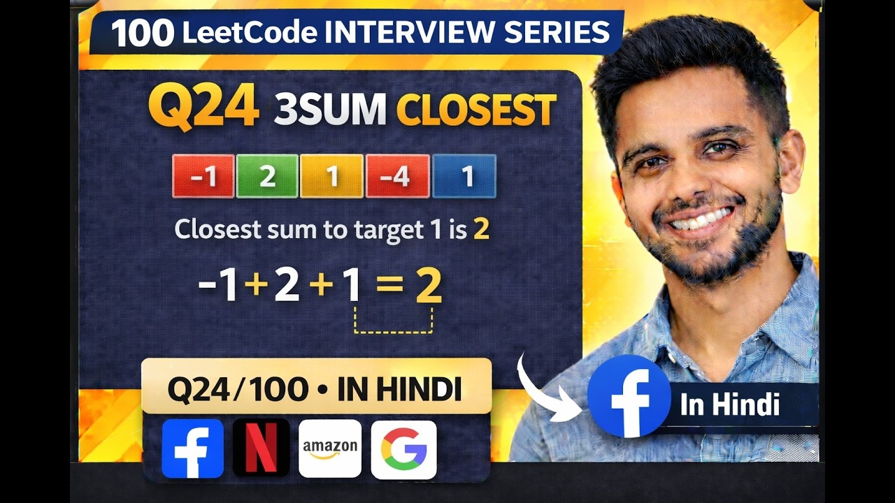 Leetcode 3Sum Closest | Q24/100 Leetcode Interview Series | Two Pointers | JavaScript | Hindi