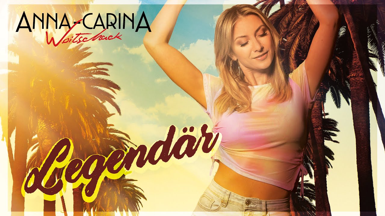 Anna-Carina Woitschack - Legendär (Offizielles Video)