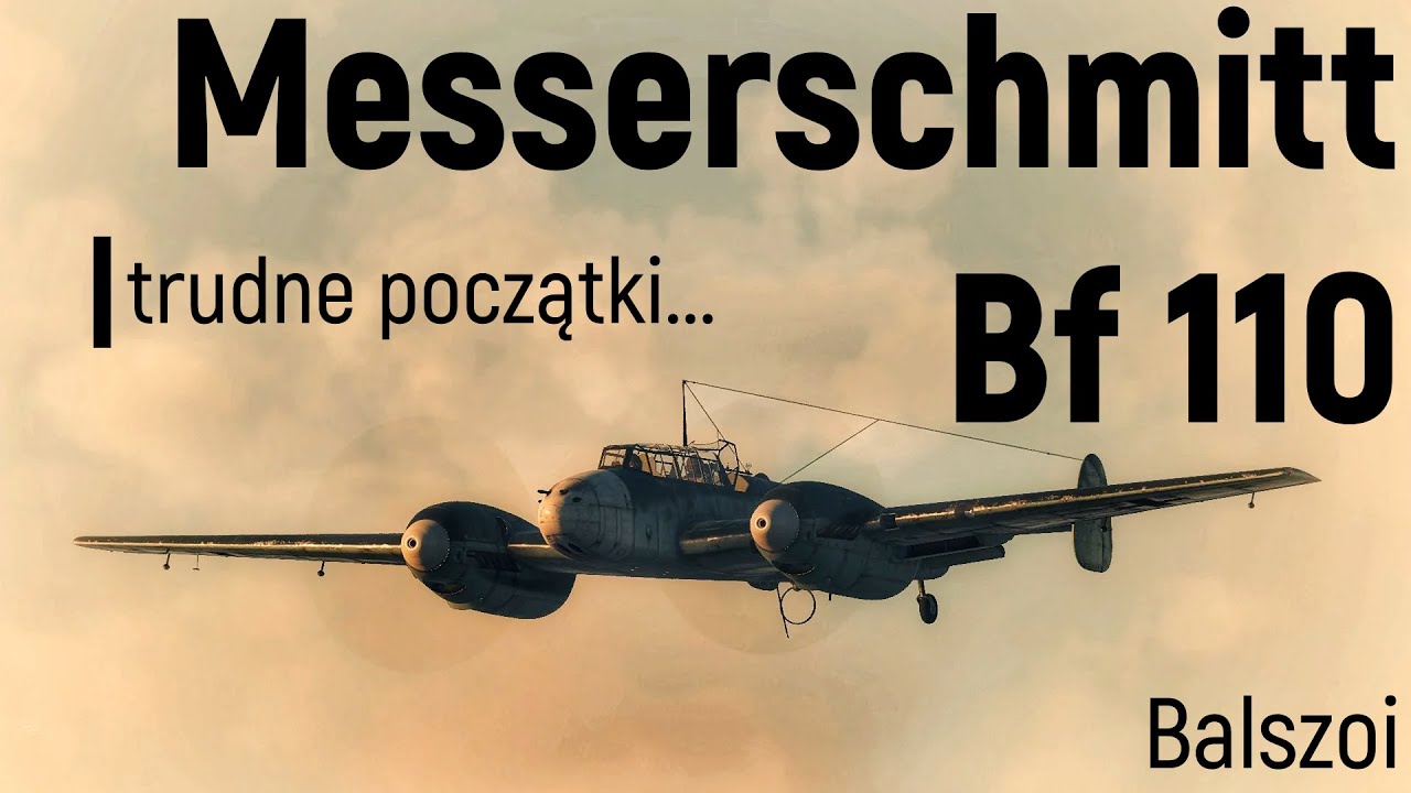Messerschmitt Bf 110 | trudne początki...
