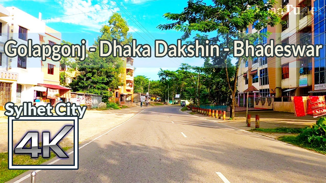 Sylhet 4K | Driving Golapgonj - Dhaka Dakshin - Bhadeswar | Road Tuber | Sylhet Bangladesh