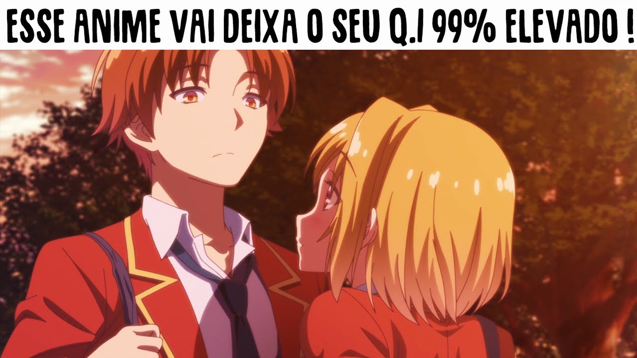 FRIO E CALCULISTA ! An&aacute;lise Mil Grau ( ZUEIRA ANIME ) CLASSROOM OF THE ELITE