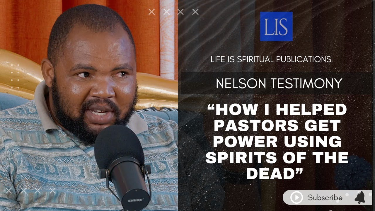 LIFE IS SPIRITUAL PRESENTS- NELSON'S STORY PART 2 "HOW I INITIATED PASTORS INTO DARK POWERS"